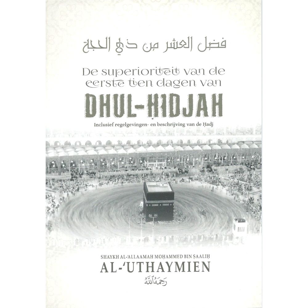 De superioriteit van de eerste tien dagen van Dhul-Hidjah - online islamic bookstore Soennah Boeken