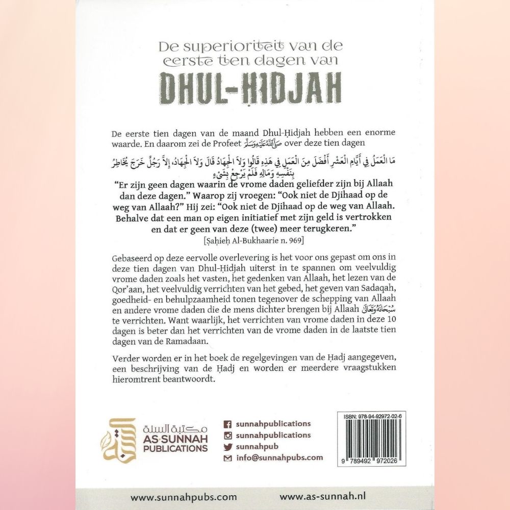 De superioteit van de eerste tien dagen van Dhul-Hidjah - Shaykh al-'Allaamah Mohammed bin Saalih al-'Uthaymien - Uitgeverij As-sunnah Publications - front