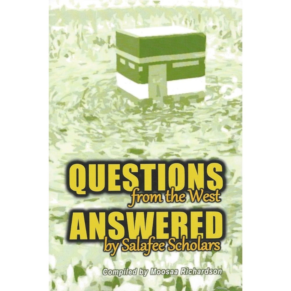 Questions from the west answered by Salafee scholars - first edition 2018