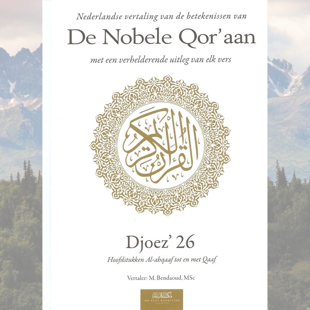Nederlandse vertaling van de betekenissen van de Nobele Qor'aan - Djoez 26 - soennahboeken.nl online Islamitische boekwinkel