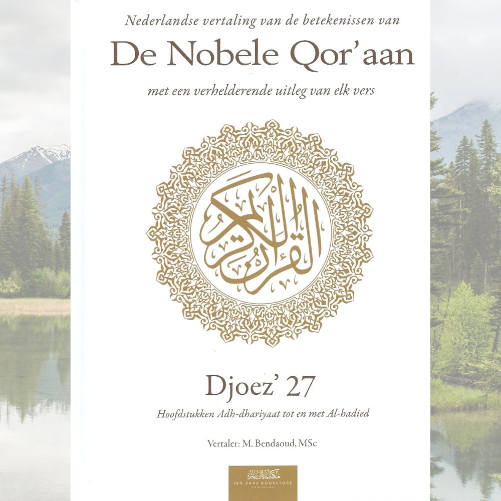 Nederlandse vertaling van de betekenissen van de Nobele Qor'aan - Djoez 27 - soennahboeken.nl online Islamitische boekwinkel